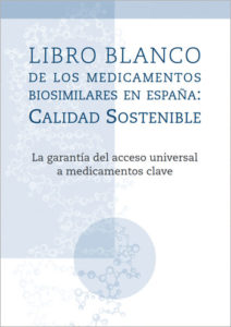 LIBRO BLANCO DE LOS MEDICAMENTOS BIOSIMILARES EN ESPAÑA